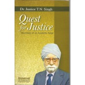 Universal's Quest for Justice: Miscellany of an Academic Judge by Dr. T. N. Singh 